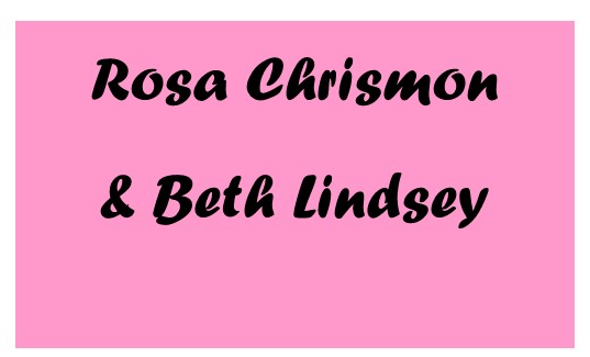 Rosa Chrismon & Beth Lindsey